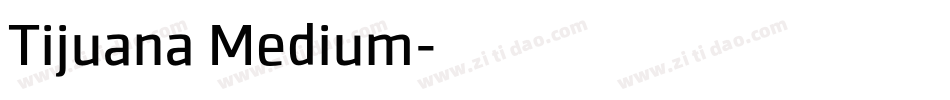 Tijuana Medium字体转换